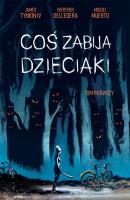 Coś zabija nasze dzieciaki. Autor: Dell’Edera Werther. SmakLiter.pl Okładka książki Coś zabija nasze dzieciaki