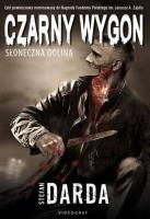 Czarny wygon  Tom 1. Słoneczna dolina (dodruk 2020). Autor: Stefan Darda. SmakLiter.pl Okładka książki Czarny wygon  Tom 1. Słoneczna dolina (dodruk 2020)