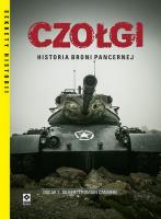 Czołgi Historia broni pancernej. Autor: Gilbert Oscar E., Cansiere Romain. SmakLiter.pl Okładka książki Czołgi Historia broni pancernej
