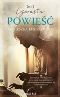 Czwarta powieść. Tom 1. Autor: Agnieszka Janiszewska-Szczepanik. SmakLiter.pl Okładka książki Czwarta powieść. Tom 1
