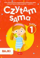 Czytam sama. Klasa 1. Bajki. Autor: Opracowanie zbiorowe. SmakLiter.pl Okładka książki Czytam sama. Klasa 1. Bajki