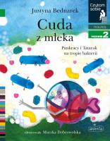 Czytam sobie - Cuda z mleka w.2020. Autor: Justyna Bednarek. SmakLiter.pl Okładka książki Czytam sobie - Cuda z mleka w.2020