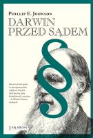Darwin przed sądem. Autor: Johnson Phillip E.. SmakLiter.pl Okładka książki Darwin przed sądem