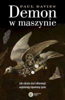 Demon w maszynie. Jak ukryte sieci informacji wyjaśniają tajemnicę życia. Autor: Davies Paul. SmakLiter.pl Okładka książki Demon w maszynie. Jak ukryte sieci informacji wyjaśniają tajemnicę życia