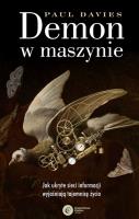 Demon w maszynie. Jak ukryte sieci informacji wyjaśniają tajemnicę życia. Autor: Davies Paul. SmakLiter.pl Okładka książki Demon w maszynie. Jak ukryte sieci informacji wyjaśniają tajemnicę życia
