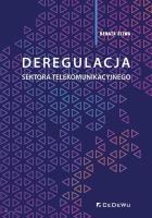 Deregulacja sektora telekomunikacyjnego. Autor: Renata Śliwa. SmakLiter.pl Okładka książki Deregulacja sektora telekomunikacyjnego