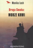 Droga Smoka Morze krwi. Autor: Lechowicz-Ziółkowska Monika. SmakLiter.pl Okładka książki Droga Smoka Morze krwi
