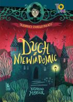 Duch z Niewiadomic. Tajemnice starego pałacu. Autor: Katarzyna Majgier. SmakLiter.pl Okładka książki Duch z Niewiadomic. Tajemnice starego pałacu