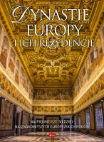 Dynastie Europy i ich rezydencje. Autor: Kaczorowski Bartłomiej. SmakLiter.pl Okładka książki Dynastie Europy i ich rezydencje
