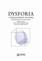 Dysforia i niezgodność płciowa. Autor: Bartosz Grabski, Mijas Magdalena, Dora Marta, Grz. SmakLiter.pl Okładka książki Dysforia i niezgodność płciowa