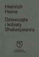 Dziewczęta i kobiety Shakespeare'a. Autor: Heinrich Heine. SmakLiter.pl Okładka książki Dziewczęta i kobiety Shakespeare'a