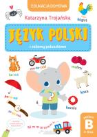 Edukacja domowa. Język polski. Poziom B. Autor: Katarzyna Trojańska .. SmakLiter.pl Okładka książki Edukacja domowa. Język polski. Poziom B