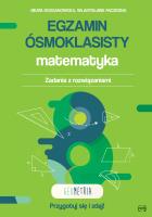 Egzamin ósmoklasisty Matematyka Zadania z rozwiązaniami Geometria. Autor: Kossakowska Beata, Paczesna Władysława. SmakLiter.pl Okładka książki Egzamin ósmoklasisty Matematyka Zadania z rozwiązaniami Geometria