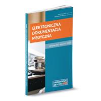 Elektroniczna dokumentacja medyczna. Zmiany od 1 stycznia 2021 r.. Autor: Bogusiak Marta, Włodarczyk Katarzyna. SmakLiter.pl Okładka książki Elektroniczna dokumentacja medyczna. Zmiany od 1 stycznia 2021 r.