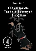 Okładka książki Encyklopedia technik bazowych Jiu-Jitsu. Tom 4