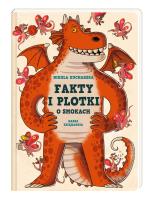 Fakty i plotki o smokach. Autor: Nikola Kucharska. SmakLiter.pl Okładka książki Fakty i plotki o smokach