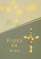 Fides Ex Visu. Autor: Knapiński Ryszard, Aneta Kramiszewska (red.). SmakLiter.pl Okładka książki Fides Ex Visu