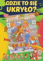 Gdzie to się ukryło?. Autor: Opracowanie zbiorowe. SmakLiter.pl Okładka książki Gdzie to się ukryło?