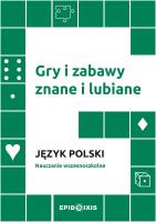 Gry i zabawy znane i lubiane. Język polski. Autor: Opracowanie zbiorowe. SmakLiter.pl Okładka książki Gry i zabawy znane i lubiane. Język polski