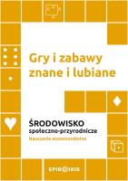 Gry i zabawy znane i lubiane. Środowisko społeczno-przyrodnicze. Autor: Opracowanie zbiorowe. SmakLiter.pl Okładka książki Gry i zabawy znane i lubiane. Środowisko społeczno-przyrodnicze