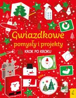 Okładka książki Gwiazdkowe pomysły i projekty krok po kroku