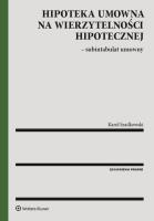 Hipoteka umowna na wierzytelności hipotecznej. Autor: Szadkowski Karol. SmakLiter.pl Okładka książki Hipoteka umowna na wierzytelności hipotecznej
