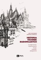 Historia Technik Budowlanych. Tom 1. Autor: Tajchman Jan, Jurecki Andrzej. SmakLiter.pl Okładka książki Historia Technik Budowlanych. Tom 1