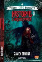 Historie z dreszczykiem J.Bannister 37 Zamek Demona. Autor: JANET FARELL. SmakLiter.pl Okładka książki Historie z dreszczykiem J.Bannister 37 Zamek Demona