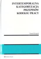 Okładka książki Intertemporalna kategoryzacja przepisów Kodeksu pracy