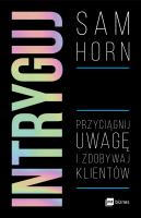 Intryguj. Autor: Sam Horn. SmakLiter.pl Okładka książki Intryguj