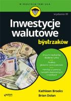 Inwestycje walutowe dla bystrzaków. Autor: Brooks Kathleen, Dolan Brian. SmakLiter.pl Okładka książki Inwestycje walutowe dla bystrzaków
