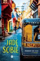 Jadę sobie. Powrót do Azji. Autor: Marzena Filipczak. SmakLiter.pl Okładka książki Jadę sobie. Powrót do Azji