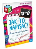 Jak to napisać - naucz się pisowni 'u' i 'ó' - zeszyt edukacyjny. Autor: Opracowanie zbiorowe. SmakLiter.pl Okładka książki Jak to napisać - naucz się pisowni 'u' i 'ó' - zeszyt edukacyjny