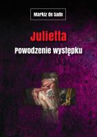 Julietta. Powodzenie występku. Autor: MARKIZ DE SADE. SmakLiter.pl Okładka książki Julietta. Powodzenie występku
