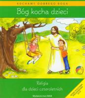 Katechizm dla 4-latków Bóg Kocha Dzieci WAM. Autor: Dominika Czarnecka, Teresa Czarnecka (red.). SmakLiter.pl Okładka książki Katechizm dla 4-latków Bóg Kocha Dzieci WAM