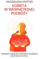 Kobieta w wewnętrznej podróży. Autor: Magdalena Knitter. SmakLiter.pl Okładka książki Kobieta w wewnętrznej podróży