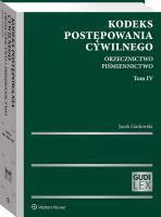 Kodeks postępowania cywilnego Orzecznictwo T.4 Piśmiennictwo. Autor: Gudowski Jacek. SmakLiter.pl Okładka książki Kodeks postępowania cywilnego Orzecznictwo T.4 Piśmiennictwo
