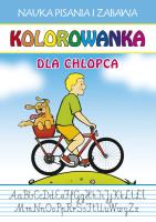 Kolorowanka. Dla chłopca w.2018. Autor: Guzowska Beata, Katarzyna Jerzyk. SmakLiter.pl Okładka książki Kolorowanka. Dla chłopca w.2018