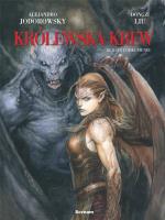 Królewska krew T.4 Zemsta i odkupienie. Autor: Jodorowsky Alexandro, Dongdzi Liu. SmakLiter.pl Okładka książki Królewska krew T.4 Zemsta i odkupienie