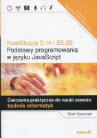 Kwalifikacje E.14 i EE.9. Podstawy programowania.. Autor: Piotr Siewniak. SmakLiter.pl Okładka książki Kwalifikacje E.14 i EE.9. Podstawy programowania.