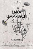 Łąka umarłych. Autor: Pilis Marcin. SmakLiter.pl Okładka książki Łąka umarłych