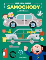 Leon i Lena badają samochody. Autor: Annti Nikunen, Bolesław Ludwiczak. SmakLiter.pl Okładka książki Leon i Lena badają samochody