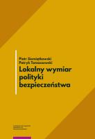 Lokalny wymiar polityki bezpieczeństwa. Autor: Siemiątkowski Piotr, Patryk Tomaszewski. SmakLiter.pl Okładka książki Lokalny wymiar polityki bezpieczeństwa