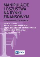 Manipulacje i oszustwa na rynku finansowym. Autor: Opracowanie zbiorowe. SmakLiter.pl Okładka książki Manipulacje i oszustwa na rynku finansowym