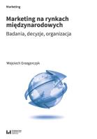 Marketing na rynkach międzynarodowych. Autor: Grzegorczyk Wojciech. SmakLiter.pl Okładka książki Marketing na rynkach międzynarodowych