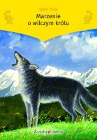 Marzenie o wilczym królu. Autor: Shixi Shen. SmakLiter.pl Okładka książki Marzenie o wilczym królu