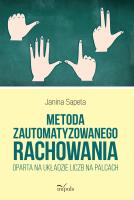 Metoda zautomatyzowanego rachowania oparta na... Autor: Janina Sapeta. SmakLiter.pl Okładka książki Metoda zautomatyzowanego rachowania oparta na..