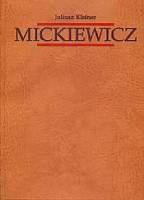 Mickiewicz. Tom 2. Dzieje Konrada cz. 1. Autor: Kleiner Juliusz. SmakLiter.pl Okładka książki Mickiewicz. Tom 2. Dzieje Konrada cz. 1