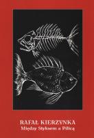 Między Styksem a Pilicą. Autor: Kierzynka Rafał. SmakLiter.pl Okładka książki Między Styksem a Pilicą