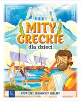 Mity greckie dla dzieci. Opowieści pradawnej Hellady. Autor: Bogusław Michalec     Marcin Szyma     Grzegorz Petryszak. SmakLiter.pl Okładka książki Mity greckie dla dzieci. Opowieści pradawnej Hellady